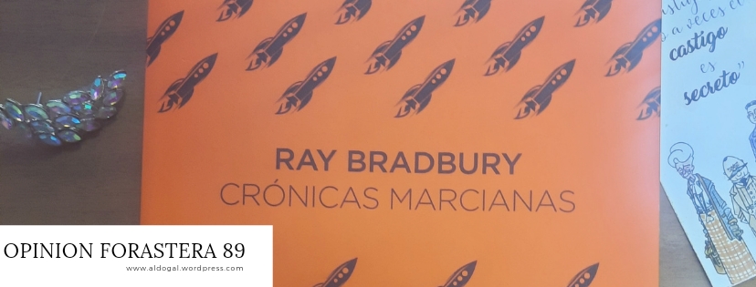 Ray Bradbury nos lanza a través de sus relatos a la conquista de Marte.